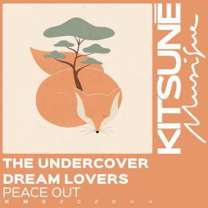 ดาวน์โหลดและฟังเพลง Peace Out พร้อมเนื้อเพลงจาก The Undercover Dream Lovers