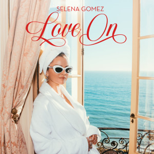 Selena Gomez的專輯Love On