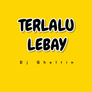 Terlalu Lebay (Explicit)