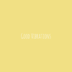 收聽Trysten的Good Vibrations歌詞歌曲