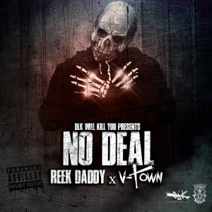 Reek Daddy的專輯Dlk Will Kill You Presents: No Deal (Explicit)