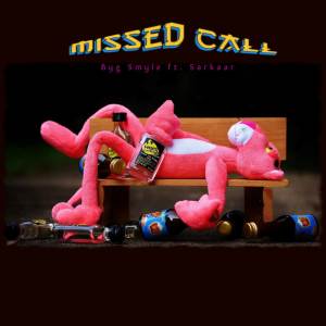 Listen to MISSED CALL song with lyrics from Byg Smyle