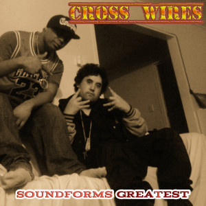 Album Soundforms Greatest (Explicit) from Cross Wires