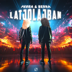 Listen to LATJOLAJBAN song with lyrics from Perra & Berra