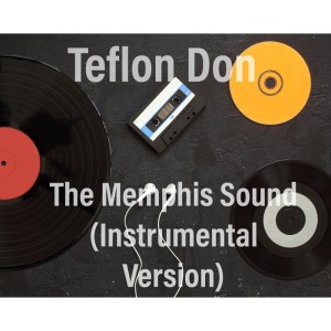 Album The Memphis Sound (Instrumental Version) from Teflon Don