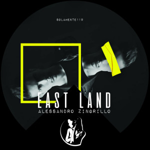 ALESSANDRO ZINGRILLO的專輯East Land