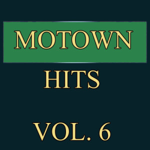 Various Artists的專輯Motown Hits, Vol. 6