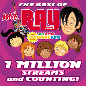 Mr. Ray的專輯The Best of Mr. Ray and the Little Sunshine Kids - 1 Million Streams and Counting!