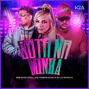 Listen to Bota na Minha (Explicit) song with lyrics from Mc Fabinho Gk