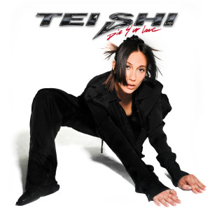 Album Die 4 Ur Love (Explicit) from Tei Shi