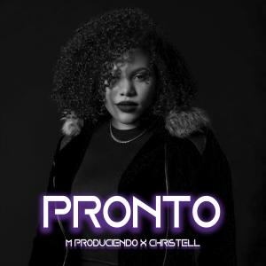 ดาวน์โหลดและฟังเพลง Pronto (feat. Christell) พร้อมเนื้อเพลงจาก M Produciendo