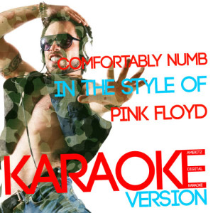 ดาวน์โหลดและฟังเพลง Comfortably Numb (In the Style of Pink Floyd) [Karaoke Version] (Karaoke Version) พร้อมเนื้อเพลงจาก Ameritz Digital Karaoke