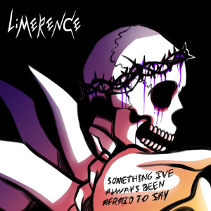 Album Something That I've Always Been Afraid to Say from Limerence
