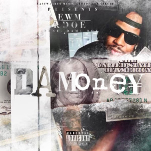 Listen to Da Money (Explicit) song with lyrics from EWM Kdoe