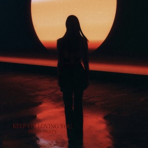 Listen to Keep On Loving You (Extended Mix) song with lyrics from Third Party