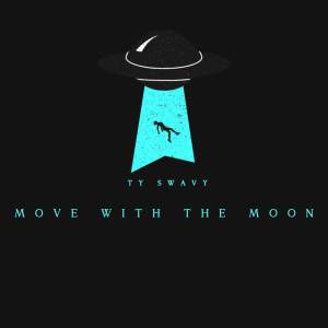 Ty Swavy的專輯Move with the Moon