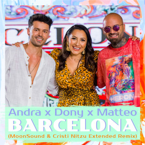 收聽Andra的Barcelona (Moonsound & Cristi Nitzu Extended Remix)歌詞歌曲