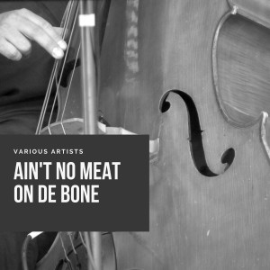 Album Ain't No Meat On De Bone oleh Oscar McLollie