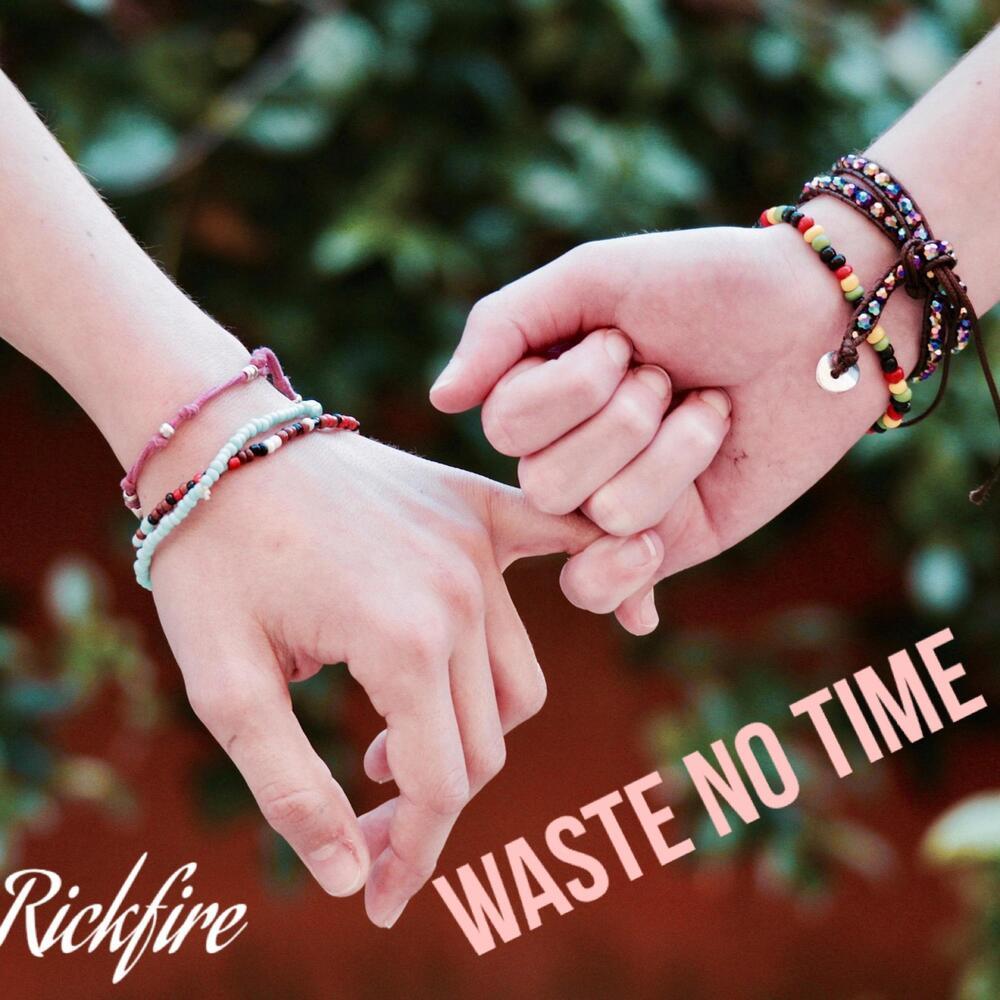 Waste No Time (Explicit)