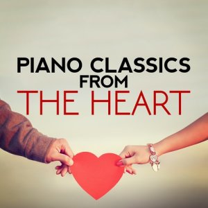 อัลบัม Piano Classics from the Heart ศิลปิน Piano Classics for the Heart