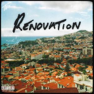 Album Renovation (feat. MIKELPOTTER) (Explicit) oleh TP