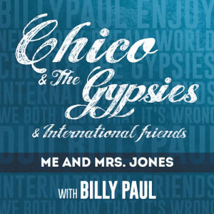 收聽Chico & The Gypsies的Me and Mrs Jones歌詞歌曲