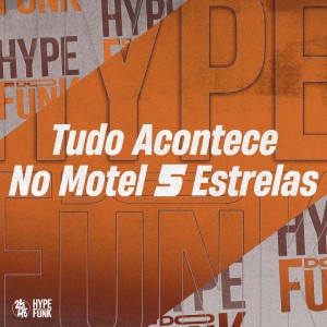 Album Tudo Acontece no Motel 5 Estrelas (Explicit) oleh Mc LP7
