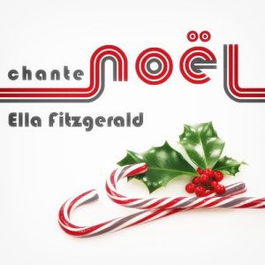 อัลบัม Ella Fitzgerald Chante Noël ศิลปิน Ella Fitzgerald
