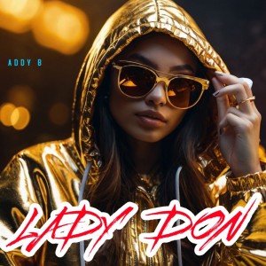 ดาวน์โหลดและฟังเพลง Lady Don พร้อมเนื้อเพลงจาก Addy B