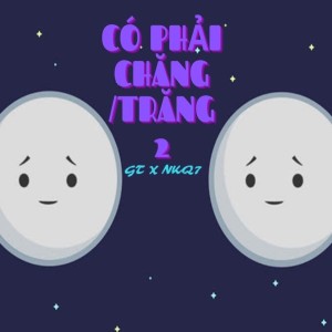 GT的专辑Có Phải Chăng / Trăng 2