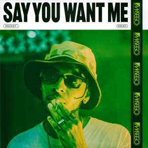 Masego的專輯Say You Want Me (Pocket Remix)