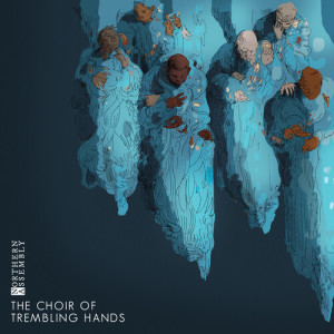 Northern Assembly的专辑The Choir Of Trembling Hands