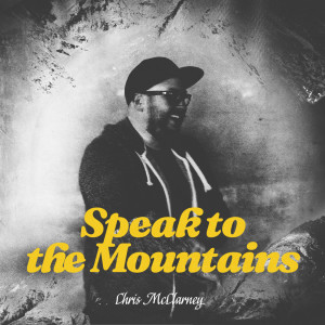 อัลบัม Speak To The Mountains ศิลปิน Chris McClarney