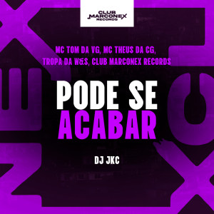 ดาวน์โหลดและฟังเพลง Pode Se Acabar พร้อมเนื้อเพลงจาก Mc Theus da Cg