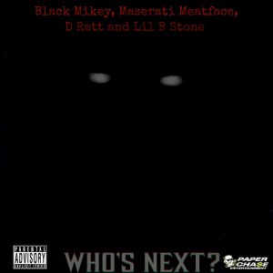 ดาวน์โหลดและฟังเพลง Who's Next (Explicit) พร้อมเนื้อเพลงจาก Black Mikey