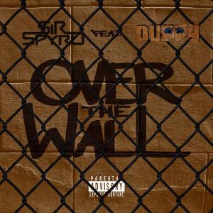 DUPPY的專輯Over The Wall (feat. Duppy) [Explicit]