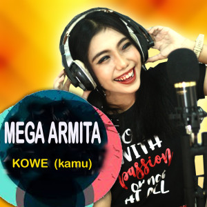 Dengarkan Kowe ( Kamu ) lagu dari Mega Armita dengan lirik