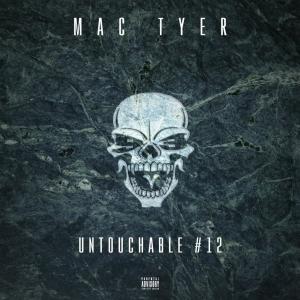 ดาวน์โหลดและฟังเพลง Untouchable #12 (Explicit) พร้อมเนื้อเพลงจาก Mac Tyer