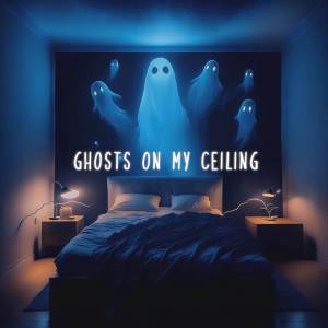 ดาวน์โหลดและฟังเพลง Ghosts On My Ceiling พร้อมเนื้อเพลงจาก Violyt