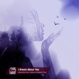 ดาวน์โหลดและฟังเพลง I Dream About You พร้อมเนื้อเพลงจาก Moushoo