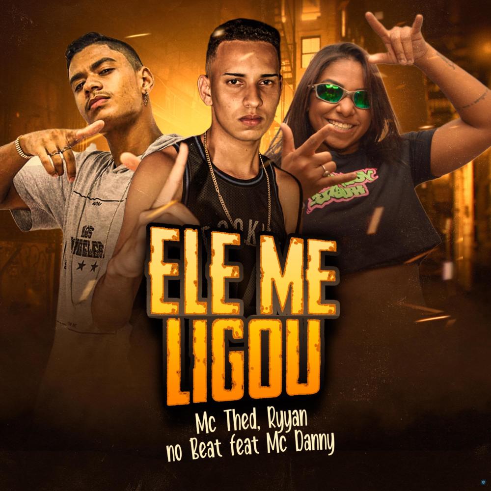 Ele Me Ligou (feat. Mc Danny) (Explicit)