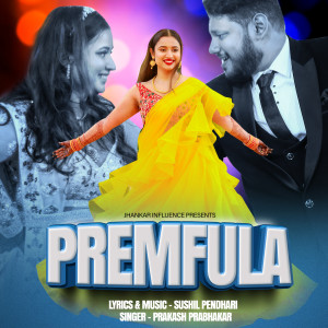 Listen to Premfula song with lyrics from Prakash Prabhakar