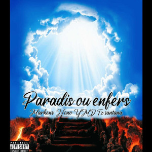 Listen to Paradis Ou Enfers (Explicit) song with lyrics from TZ SANTANA