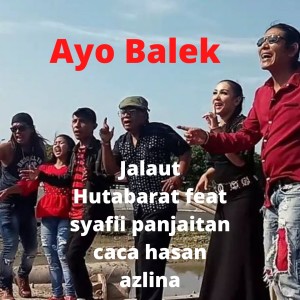 Listen to Ayo Balek song with lyrics from Jalaut Hutabarat