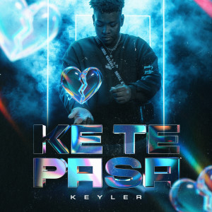 收聽Keyler的Ke Te Pasa歌詞歌曲