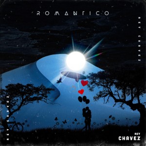 ดาวน์โหลดและฟังเพลง Romántico พร้อมเนื้อเพลงจาก Rey Chavez