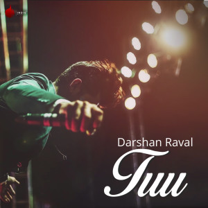 收聽Darshan Raval的Tuu歌詞歌曲