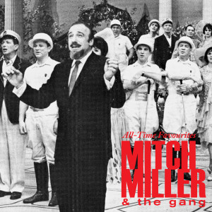 Mitch Miller & The Gang的專輯All-Time Favourites