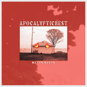收聽Kevin Klein的Apocalypticrest歌詞歌曲