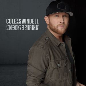 ดาวน์โหลดและฟังเพลง Somebody's Been Drinkin' พร้อมเนื้อเพลงจาก Cole Swindell